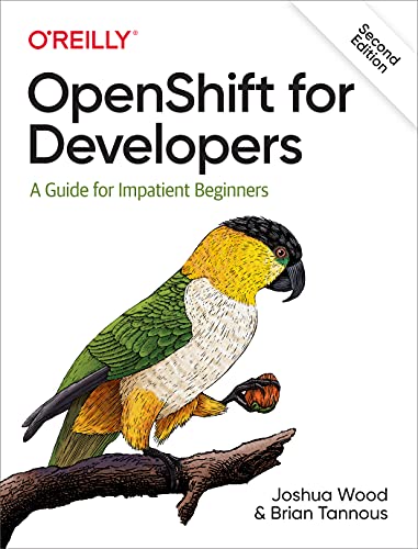 Openshift for Developers: A Guide for Impatient Beginners von O'Reilly Media